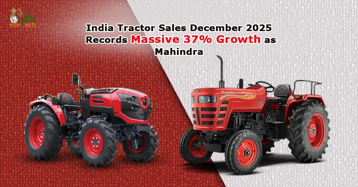 India Tractor Sales December 2025: Records Massive 37% Growth as Mahindra