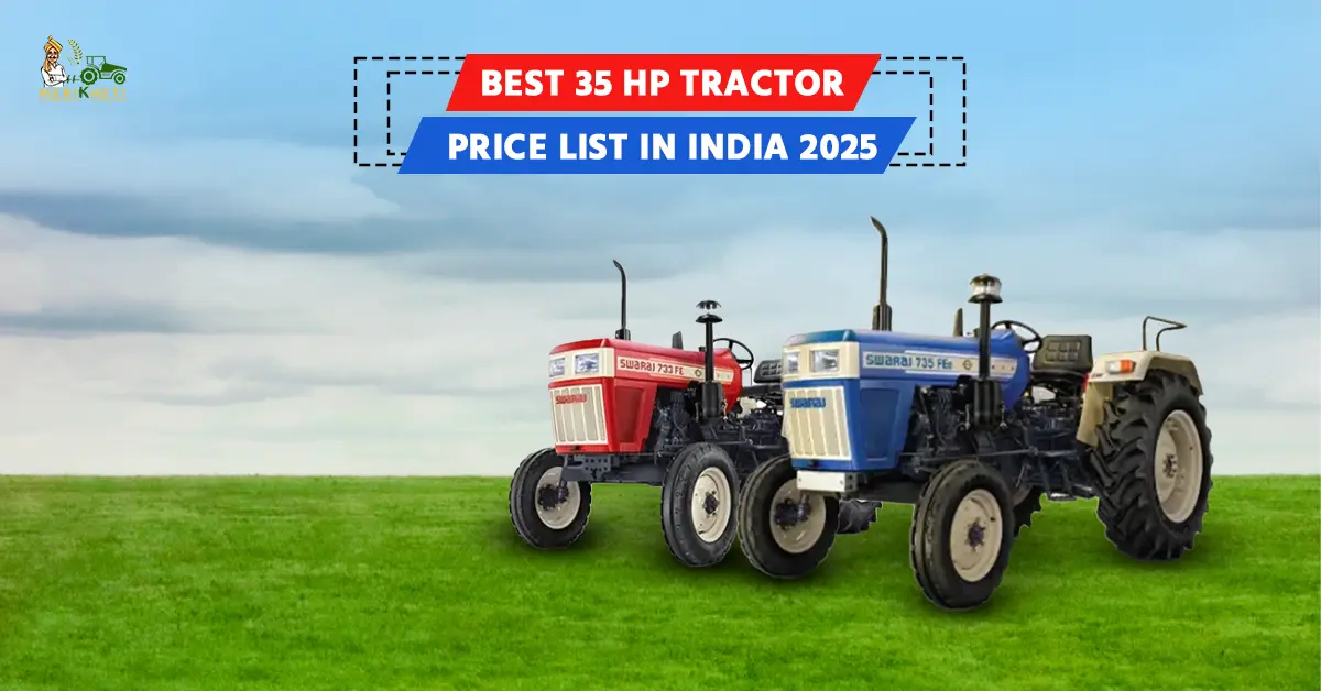 Best 35 HP Tractors in India 2025 - Price, Features and Specifications