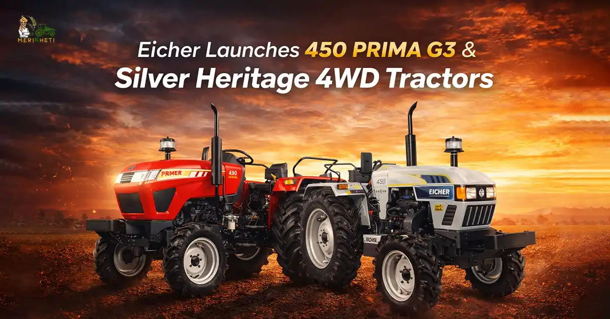 Eicher Launches 450 PRIMA G3 & Silver Heritage 4WD Tractors