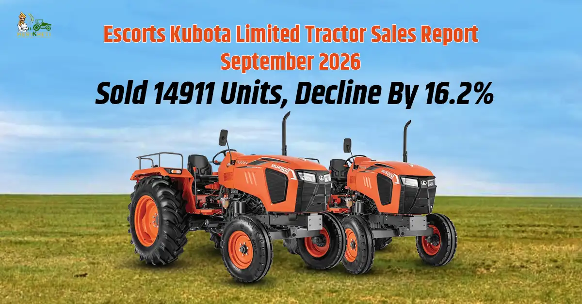 Escorts Kubota Limited Tractor Sales Report September 2026: Sold 14911 Units, Decline By 16.2%