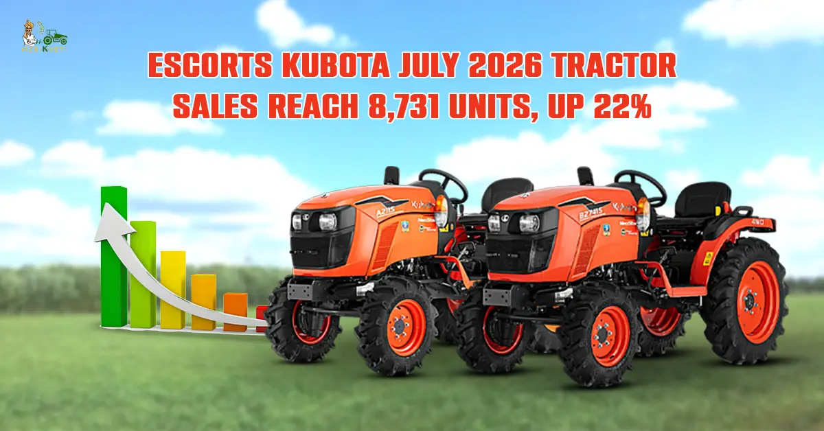 Escorts Kubota Tractor Sales Report July 2026: 8,731 Tractors Sold