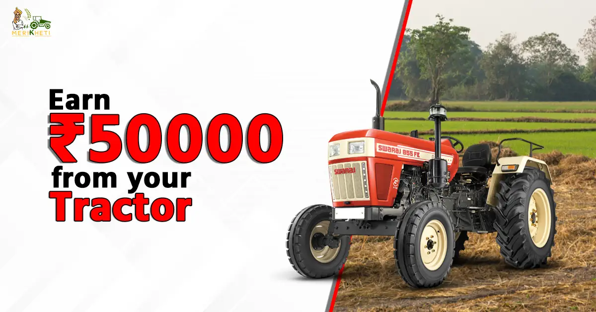 How to Earn ₹50,000 Per Month with a Tractor in India