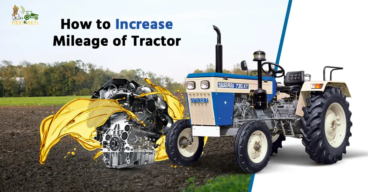 How to Increase Mileage of Tractor – Mileage Improvement Guide for Indian Farmers