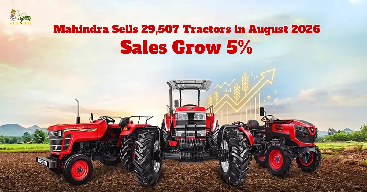 Mahindra Sells 29,507 Tractors in August 2026, Sales Grow 5%
