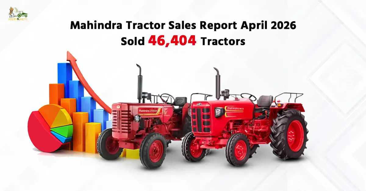 Mahindra Tractor Sales Report April 2026 Sold 46,404 Tractors