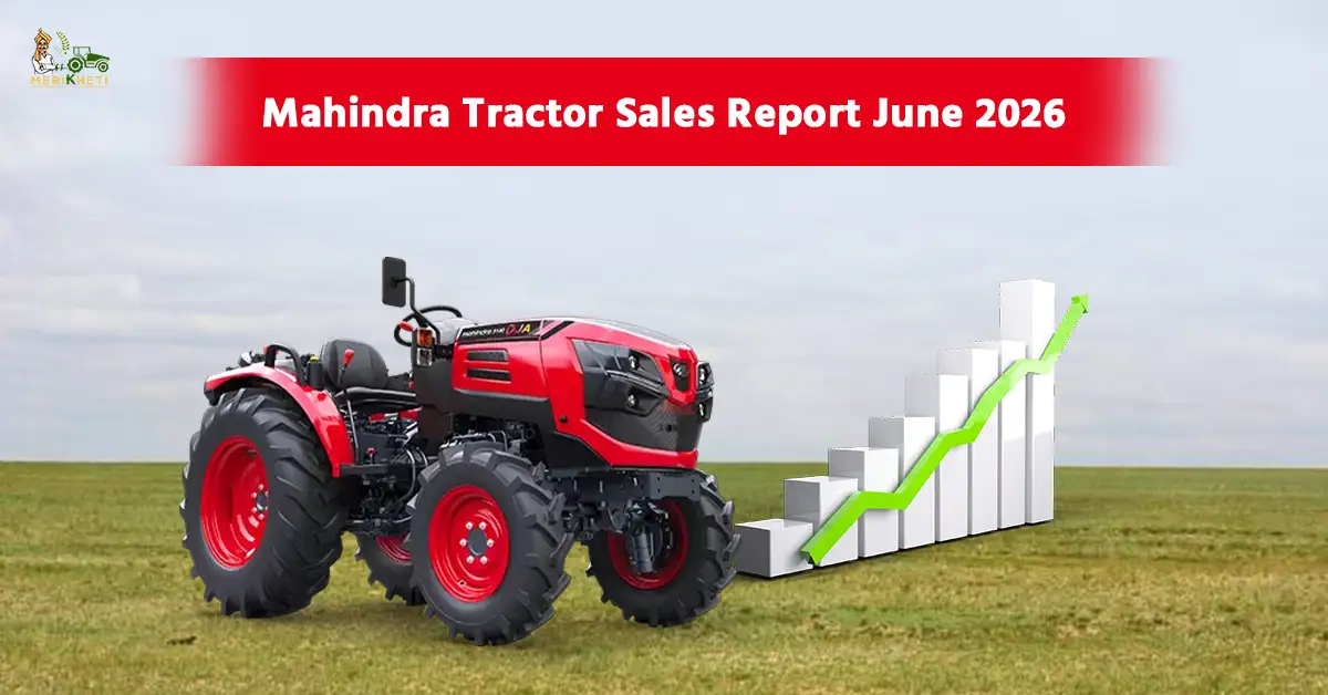 Mahindra Tractor Sales Report June 2026: Sold 58177 Units, Raised by 12%