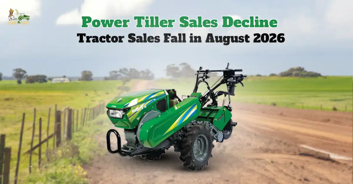 Power Tiller Sales Decline, Tractor Sales Fall in August 2026