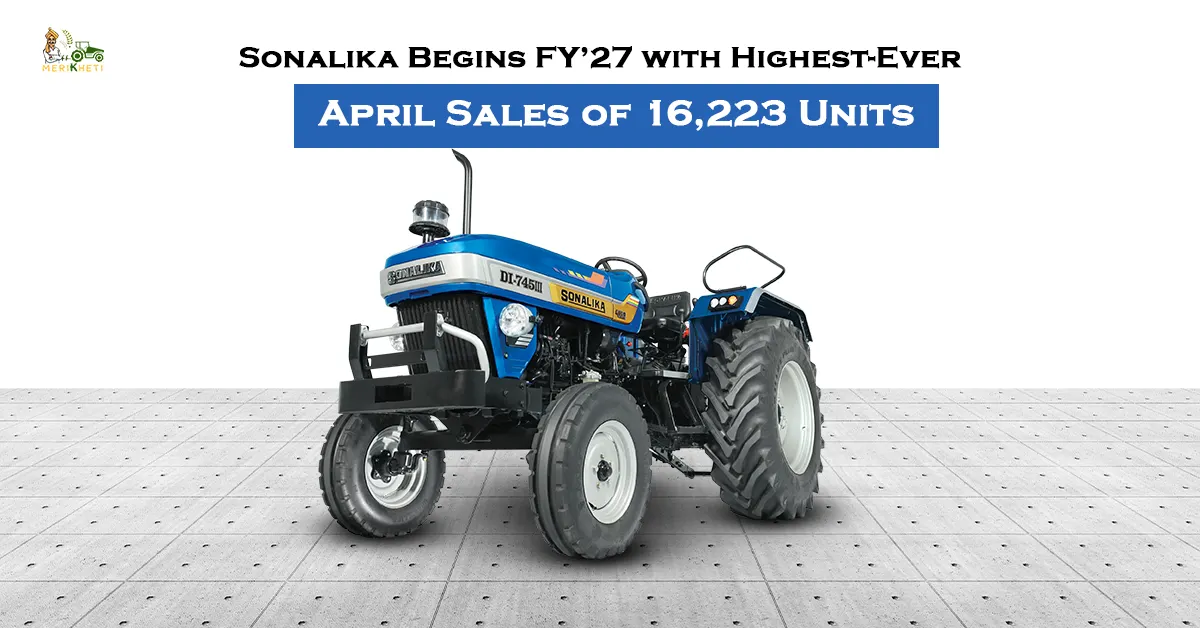 Sonalika Begins FY’27 with Highest-Ever April Sales of 16,223 Units