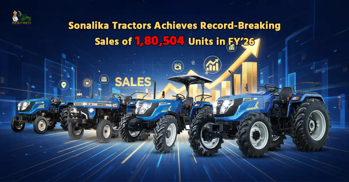 Sonalika Tractors Achieves Record Sales of 1,80,504 Units in FY’26