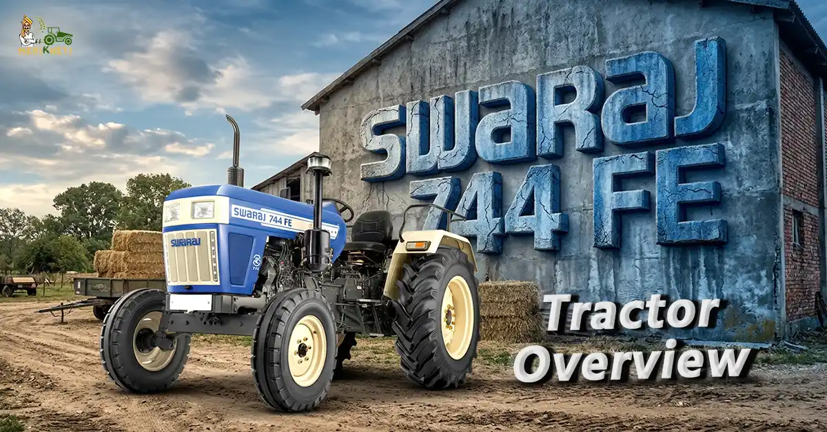 Swaraj 744 FE Tractor Overview – Price, Features & Specifications