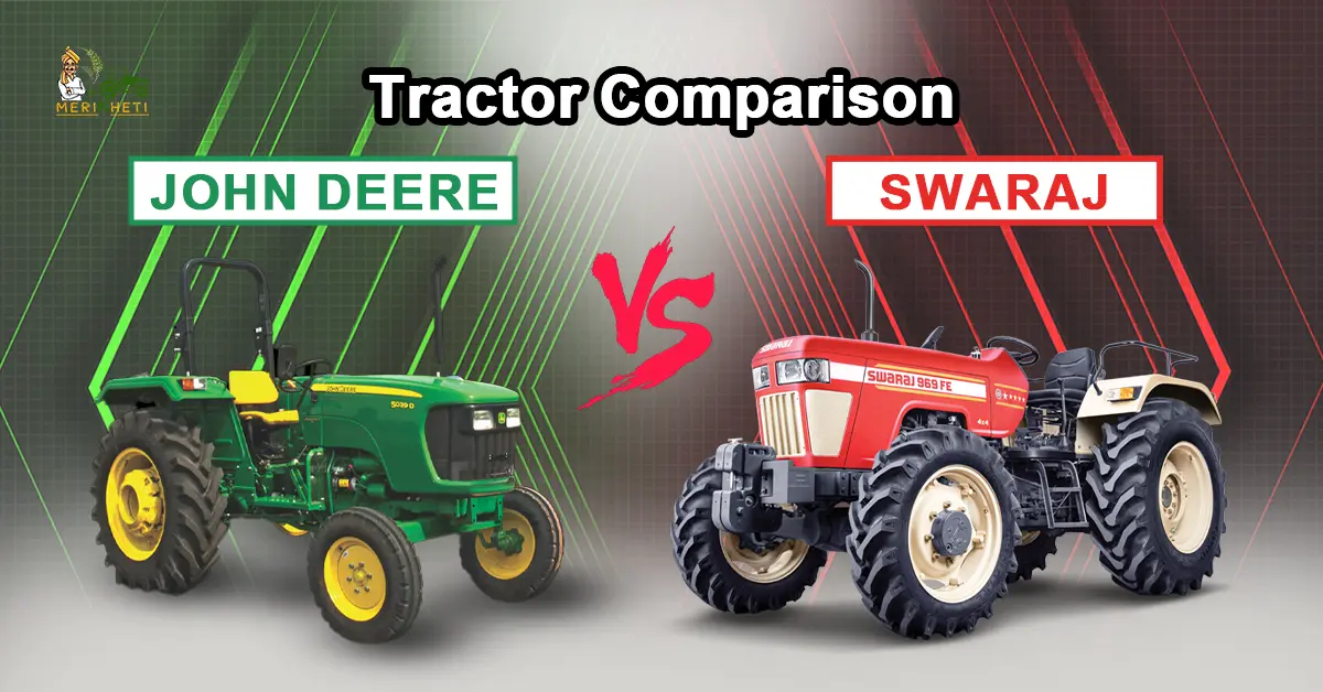 Swaraj vs John Deere Tractor Comparison – Price, Features & Mileage