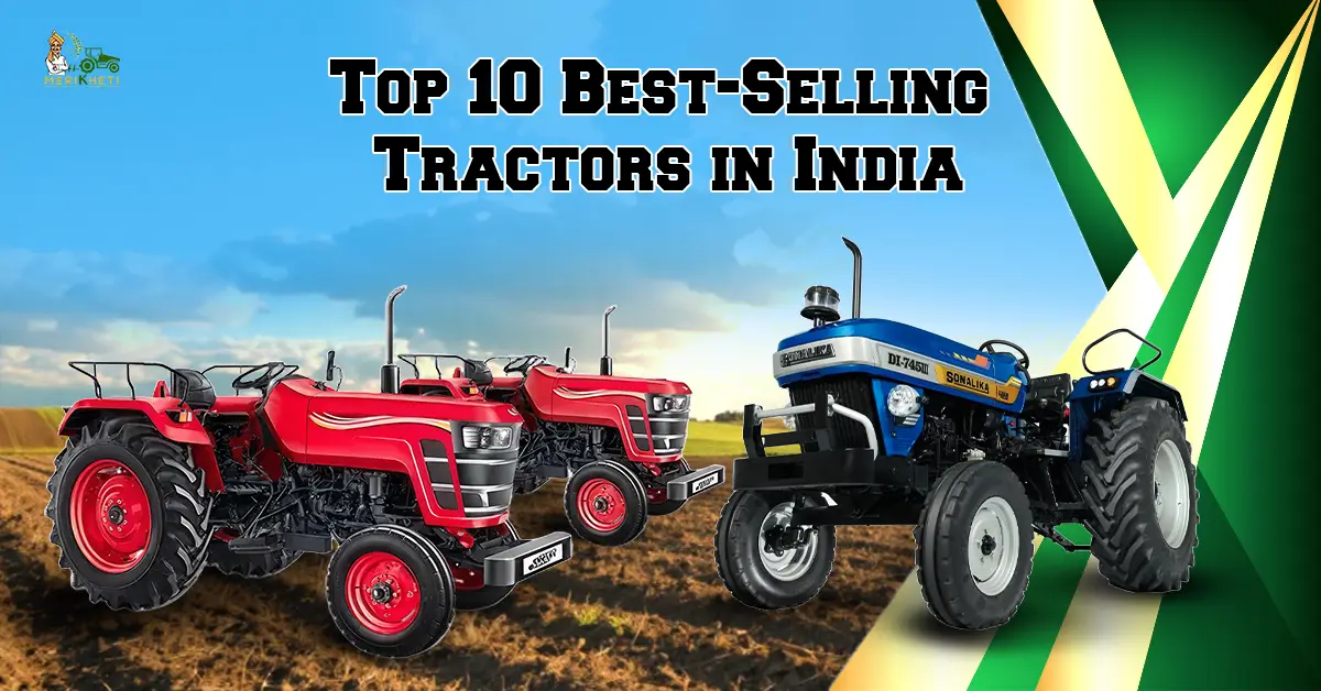 Top 10 Best-Selling Tractors in India: Features, Engine & Performance