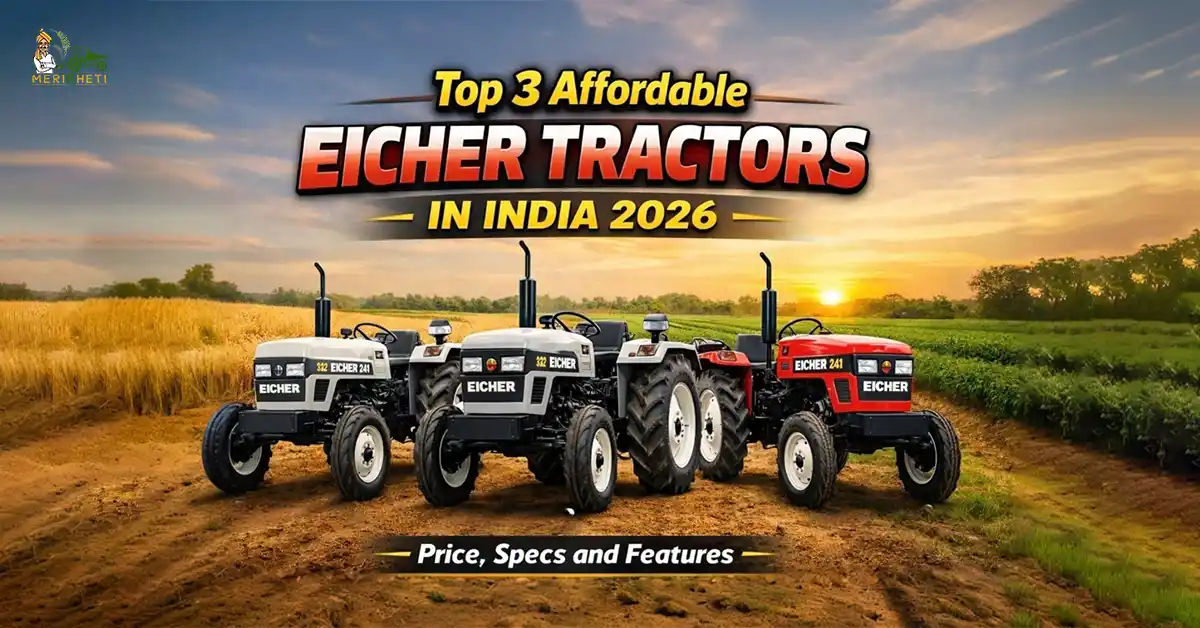 Top 3 Affordable Eicher Tractors in India 2026 – Price, Specs and Features