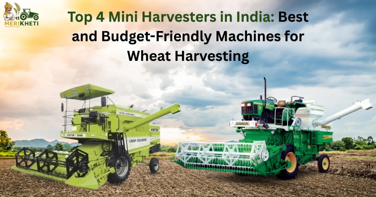 Top 4 Mini Harvesters in India 2026: Best and Affordable Machines for Wheat Harvesting