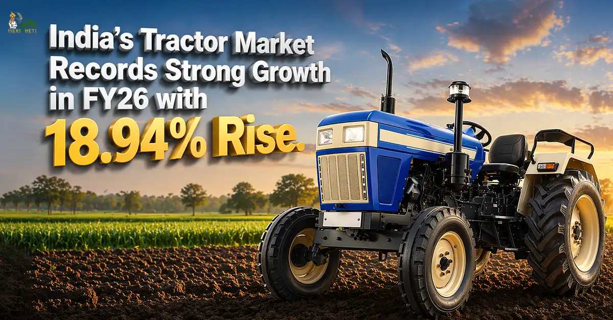 India’s Tractor Market Records Strong Growth in FY26 with 18.94% Rise