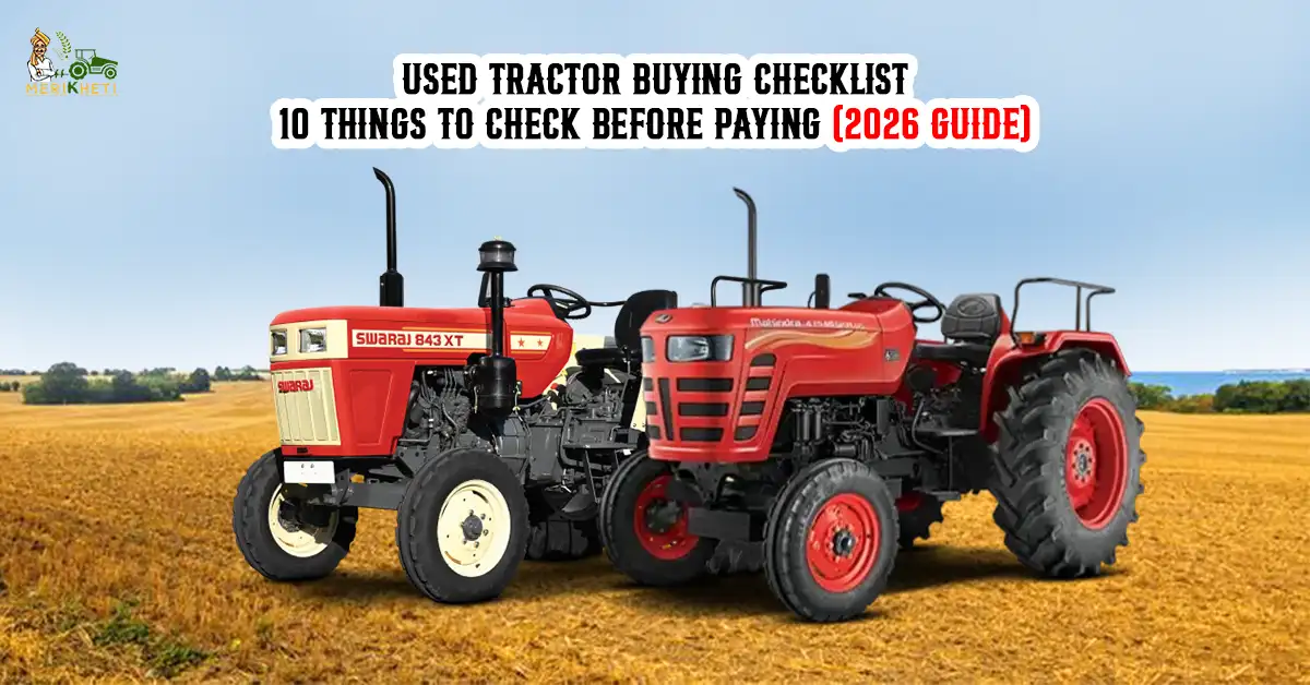 Used Tractor Buying Checklist: 10 Things to Check Before Paying (2026 Guide)