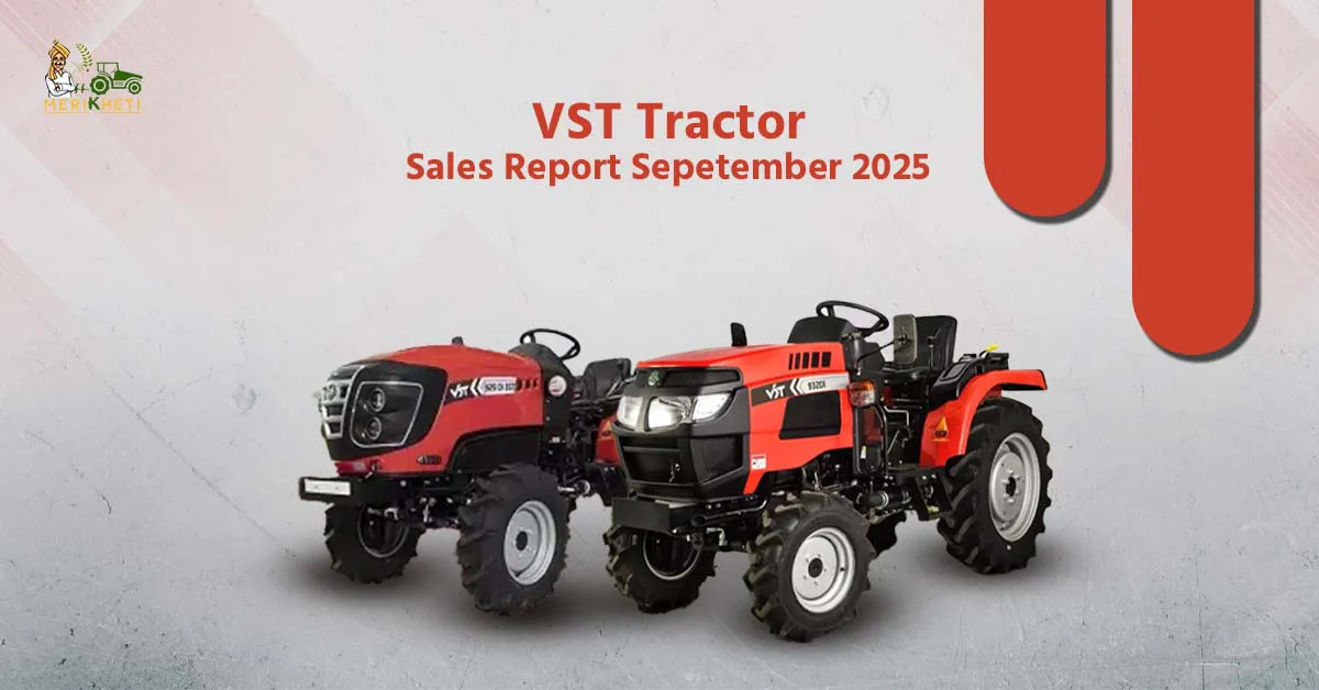 VST Tillers Tractors Sales Report Sep 2025: 3,002 Power Tillers and 478 Tractors Sold