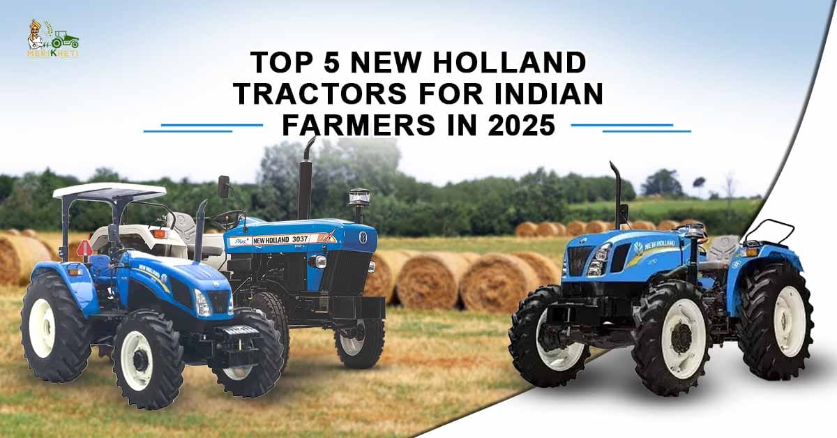 Top 5 New Holland Tractors