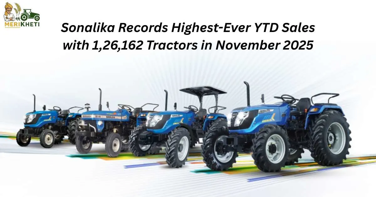 Sonalika Records Highest-Ever YTD Sales with 1,26,162 Tractors in November 2025